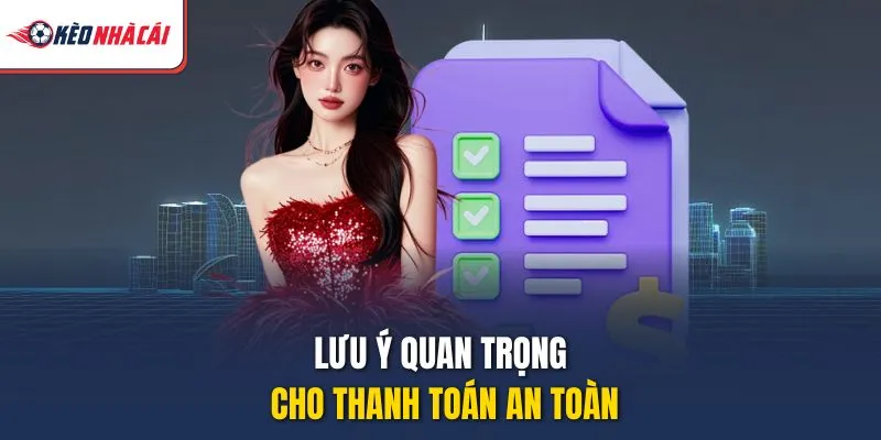 Lưu ý quan trọng cho thanh toán an toàn